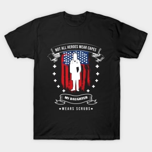 Not All Heroes Wear Capes T-Shirt